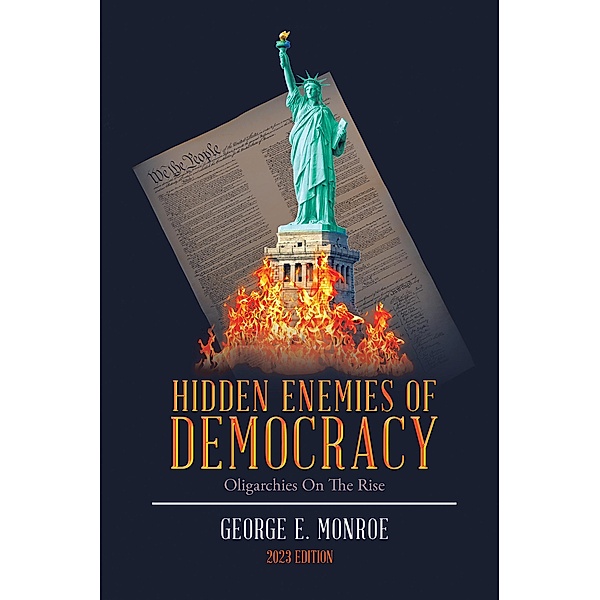 Hidden Enemies of Democracy, George E. Monroe