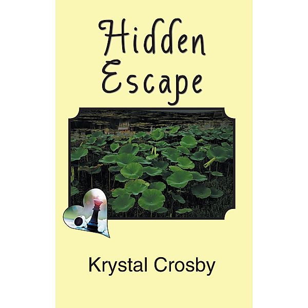 Hidden Escape, Krystal Crosby