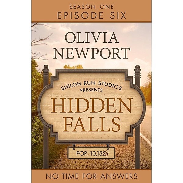 Hidden Falls: No Time for Answers - Episode 6, Olivia Newport