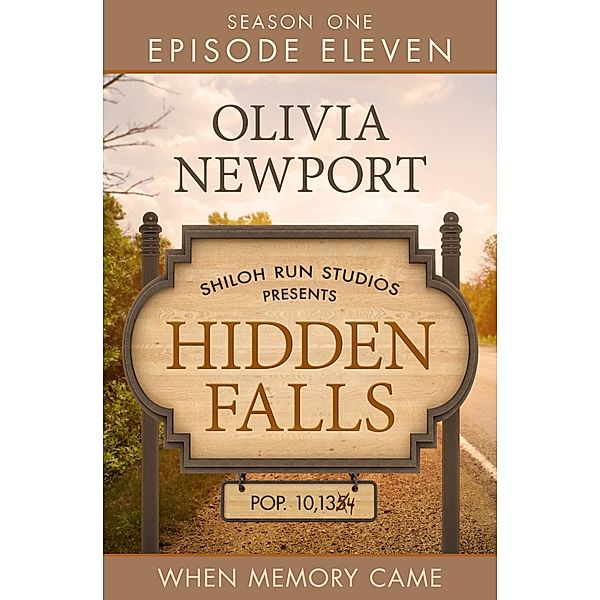 Hidden Falls: When Memory Came - Episode 11, Olivia Newport