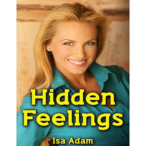Hidden Feelings, Isa Adam