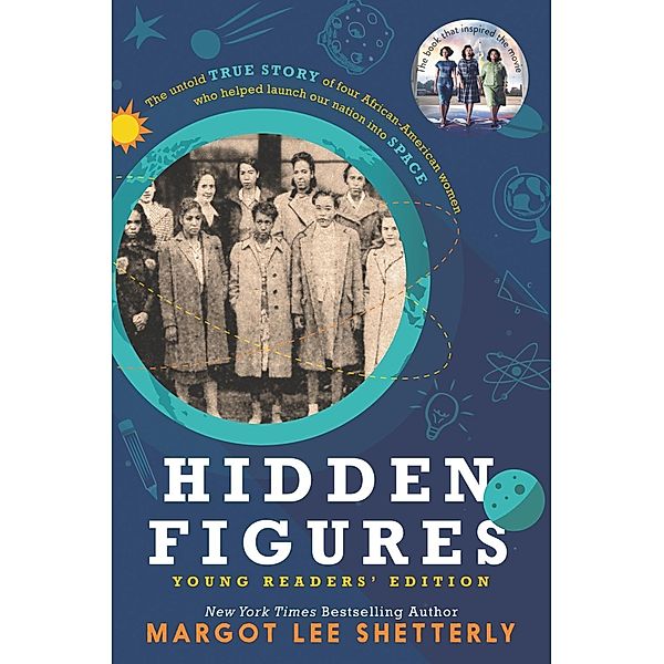 Hidden Figures Young Readers' Edition, Margot Lee Shetterly