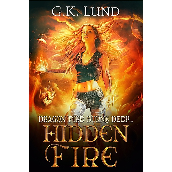 Hidden Fire, G. K. Lund