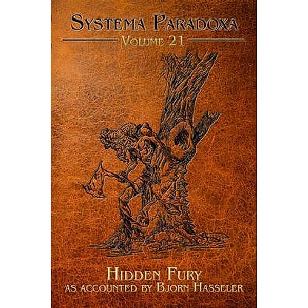 Hidden Fury / Systema Paradoxa Bd.21, Bjorn Hasseler