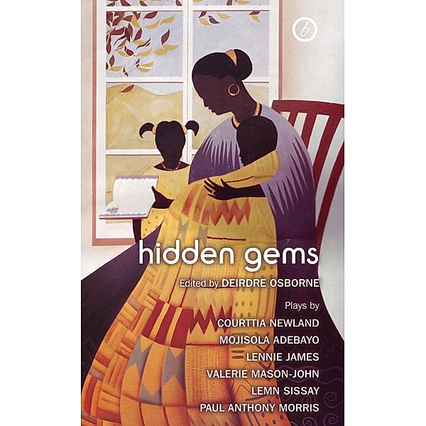 Hidden Gems: Contemporary Black British Plays, Deirdre Osborne