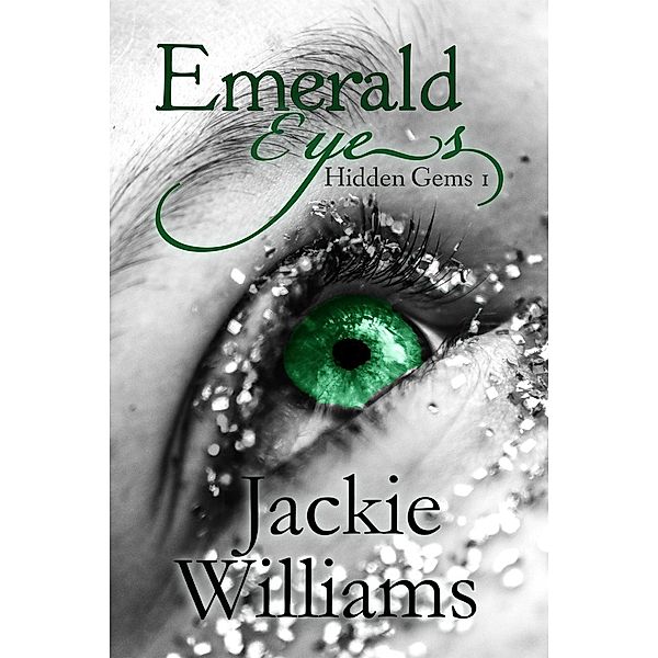 Hidden Gems: Emerald Eyes (Hidden Gems, #1), Jackie Williams