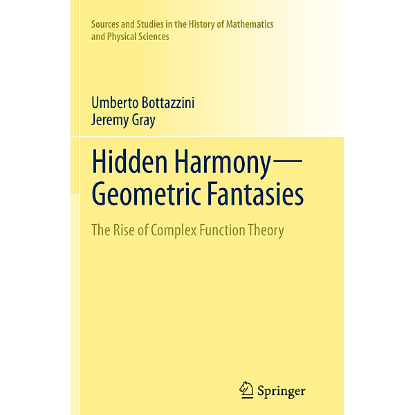 Hidden Harmony-Geometric Fantasies, Umberto Bottazzini, Jeremy Gray