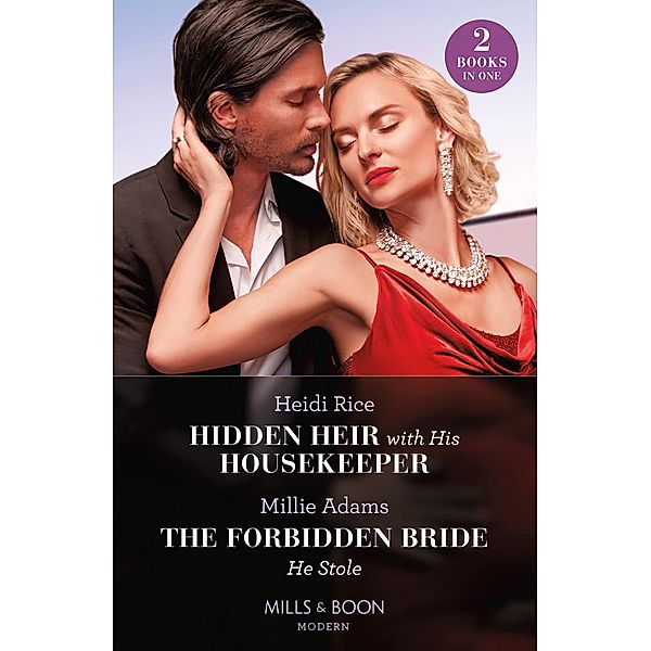 Hidden Heir With His Housekeeper / The Forbidden Bride He Stole, Heidi Rice, Millie Adams