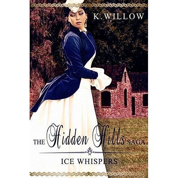 Hidden Hills Saga, K. Willow