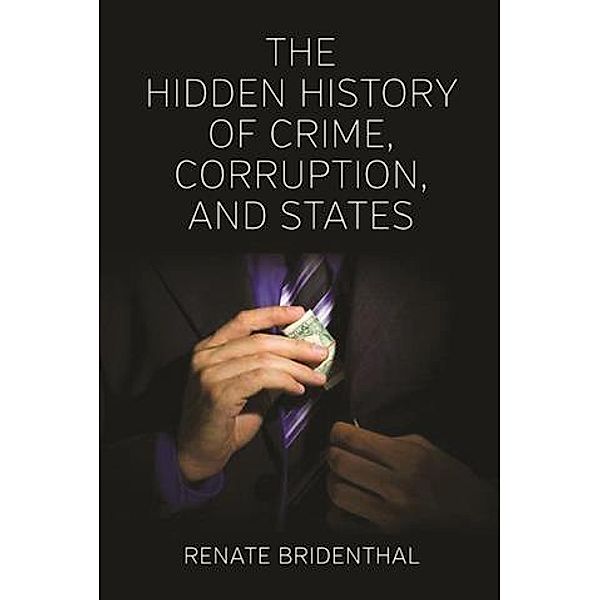 Hidden History of Crime, Corruption, and States