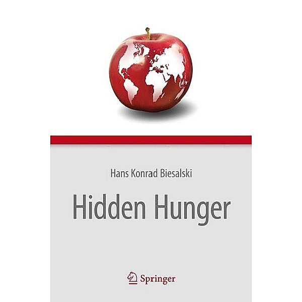 Hidden Hunger, Hans K. Biesalski