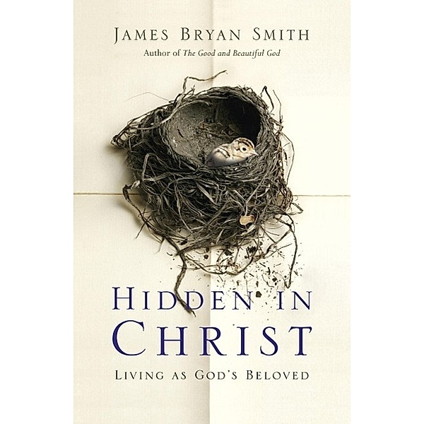 Hidden in Christ, James Bryan Smith