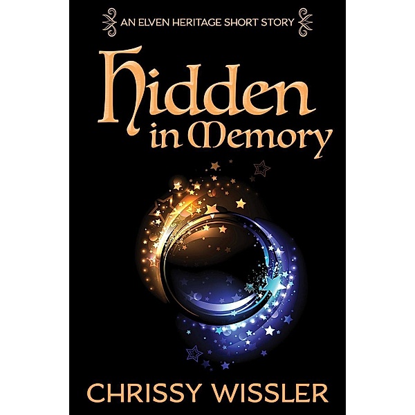Hidden in Memory (Elven Heritage, #8), Chrissy Wissler