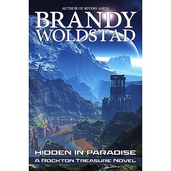 Hidden in Paradise: A Rockton Treasure Novel, Brandy Woldstad
