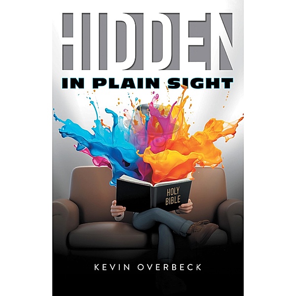 Hidden in Plain Sight, Kevin Overbeck