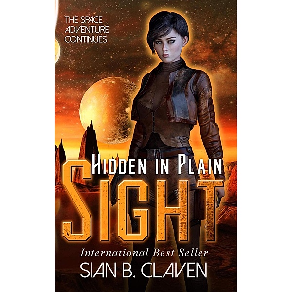Hidden in Plain Sight (Spacehiker Adventure, #2) / Spacehiker Adventure, Sian B. Claven