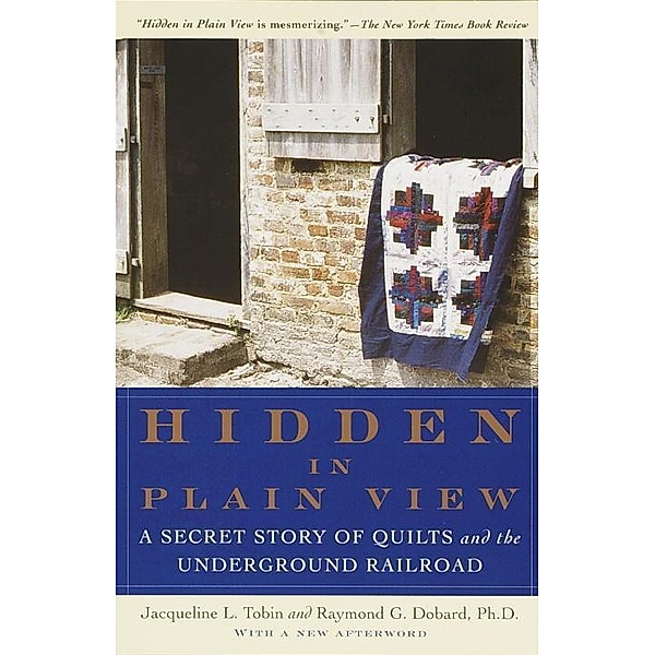 Hidden in Plain View, Jacqueline L. Tobin, Raymond G. Dobard