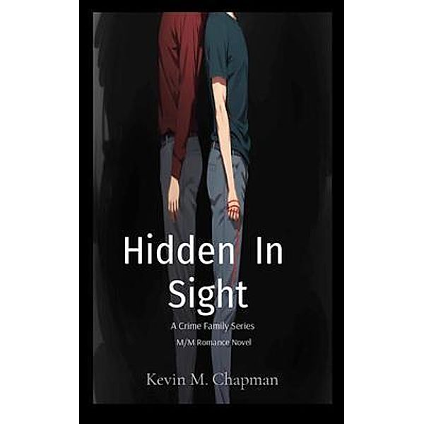 Hidden  In  Sight, Kevin M Chapman