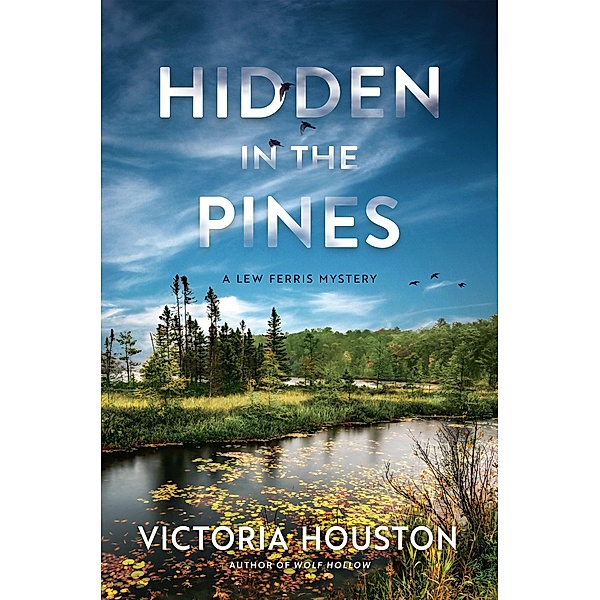 Hidden in the Pines / A Lew Ferris Mystery Bd.2, Victoria Houston