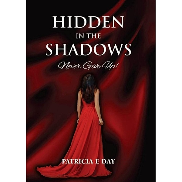Hidden In The Shadows, Patricia Day