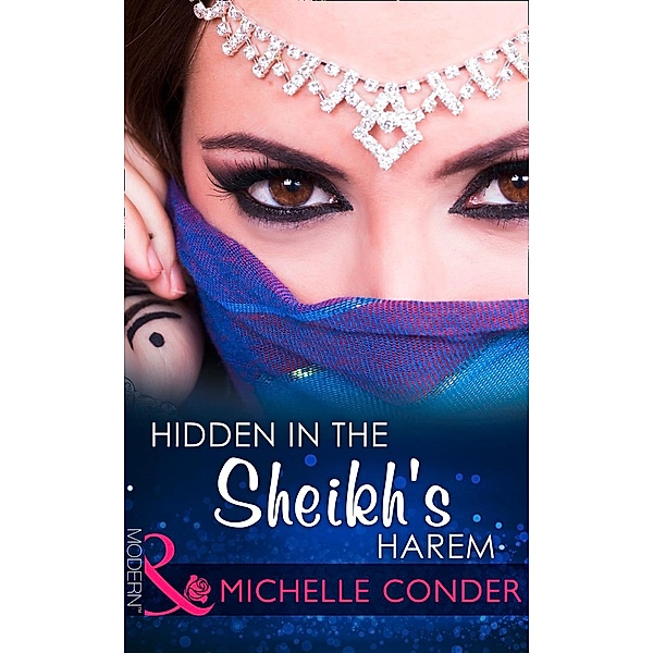 Hidden In The Sheikh's Harem (Mills & Boon Modern) / Mills & Boon Modern, Michelle Conder