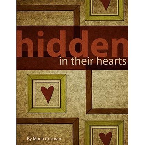 Hidden in Their Hearts, Marla Crisman