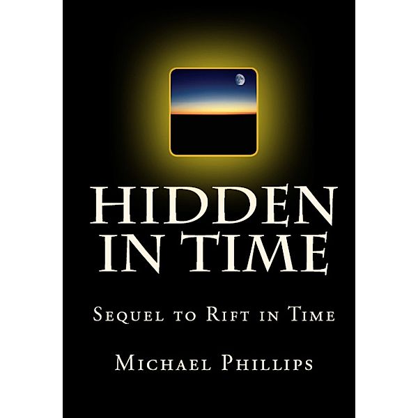 Hidden in Time / Livingstone Chronicles, Michael Phillips