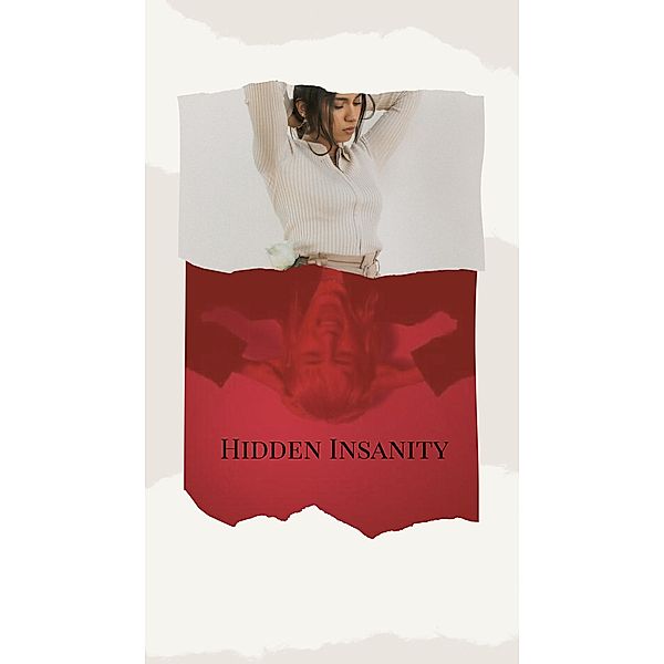 Hidden Insanity (Forbidden stories, #1) / Forbidden stories, Keira Wilson