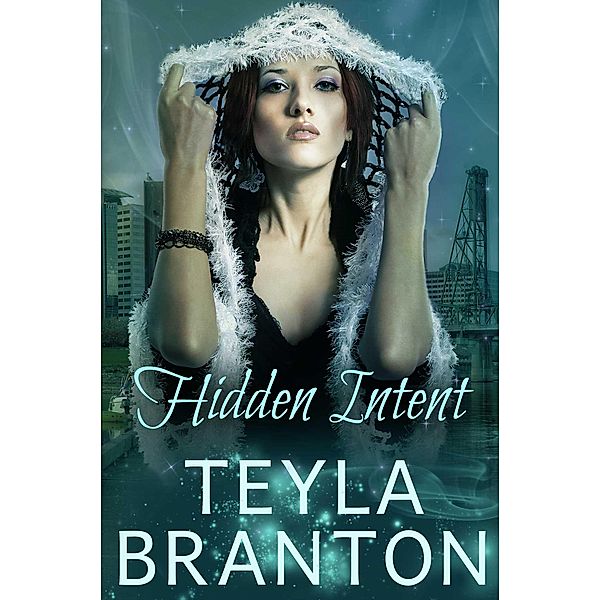 Hidden Intent: An Autumn Rain Mystery (Imprints, #7) / Imprints, Teyla Branton