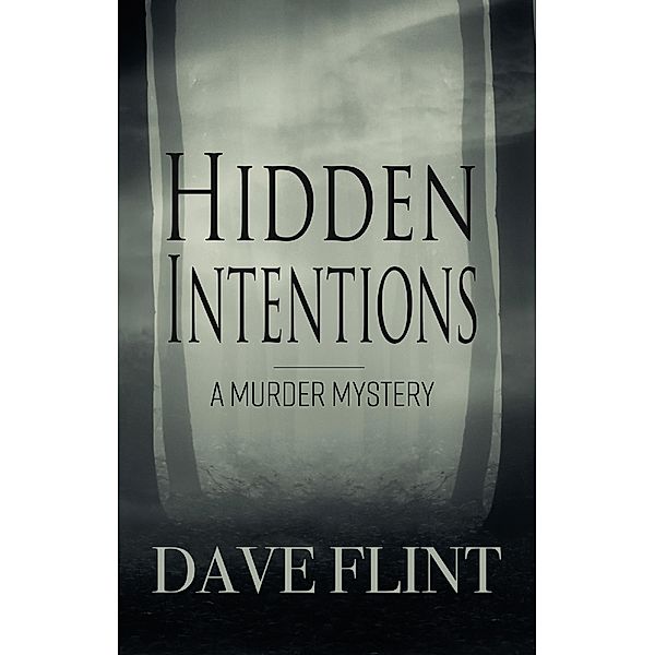 Hidden Intentions / Clink Street Publishing, Dave Flint