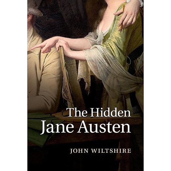Hidden Jane Austen, John Wiltshire