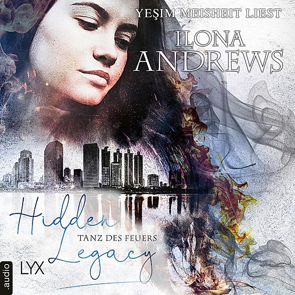Hidden Legacy - Nevada-Baylor-Serie - 2 - Tanz des Feuers, Ilona Andrews