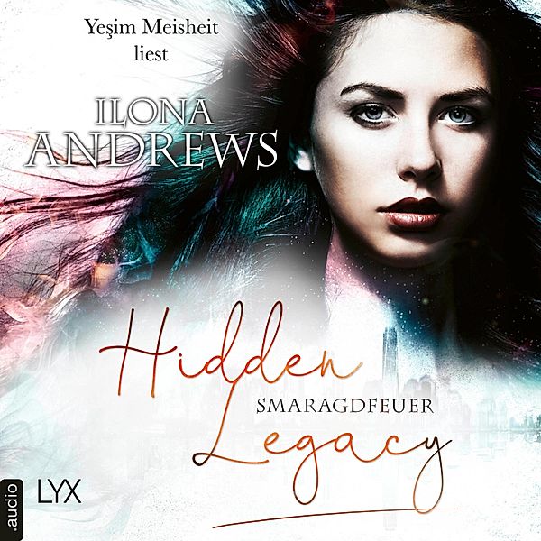 Hidden Legacy - Nevada-Baylor-Serie - 5 - Smaragdfeuer, Ilona Andrews