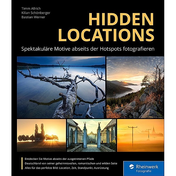 Hidden Locations / Rheinwerk Fotografie, Timm Allrich, Kilian Schönberger, Bastian Werner