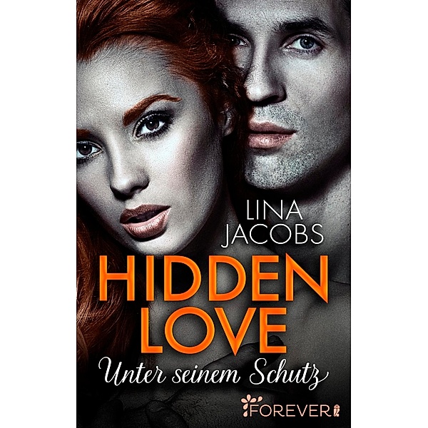 Hidden Love - Unter seinem Schutz, Lina Jacobs
