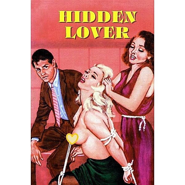 Hidden Lover - Erotic Novel, Sand Wayne