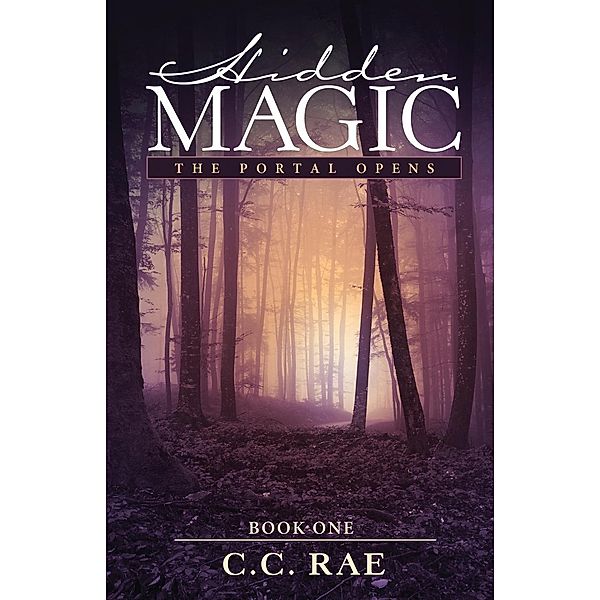 Hidden Magic / The Hidden Magic Series Bd.1, C. C. Rae