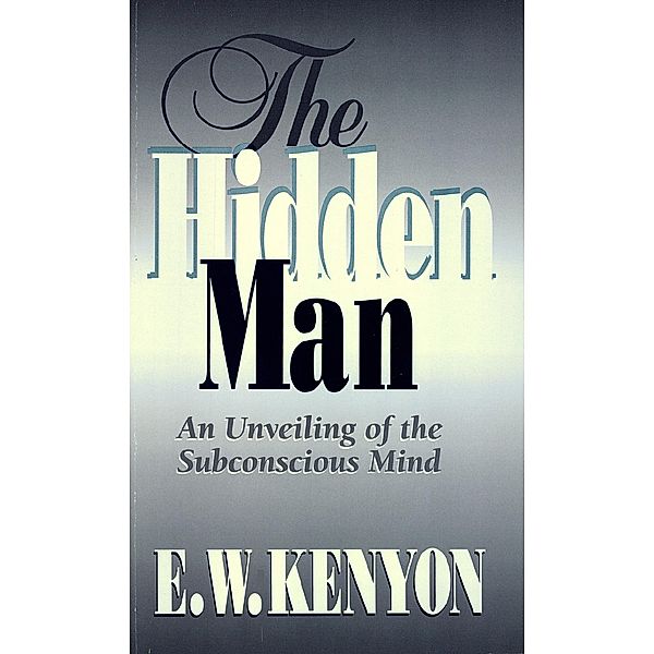 Hidden Man, E. W. Kenyon