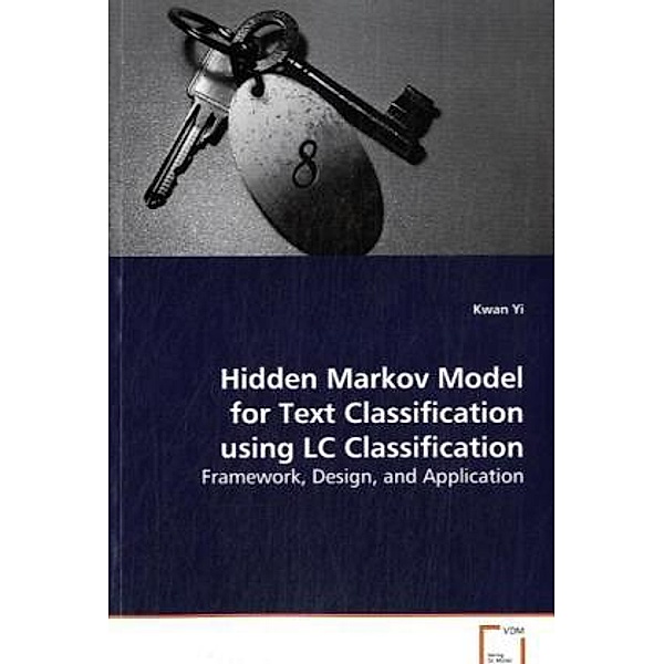 Hidden Markov Model for Text Classification usingLC Classification, Kwan Yi
