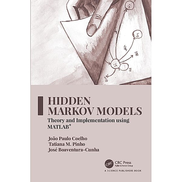 Hidden Markov Models, João Paulo Coelho, Tatiana M. Pinho, José Boaventura-Cunha