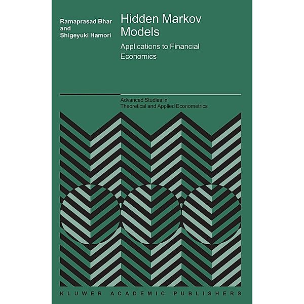 Hidden Markov Models / Advanced Studies in Theoretical and Applied Econometrics Bd.40, Ramaprasad Bhar, Shigeyuki Hamori