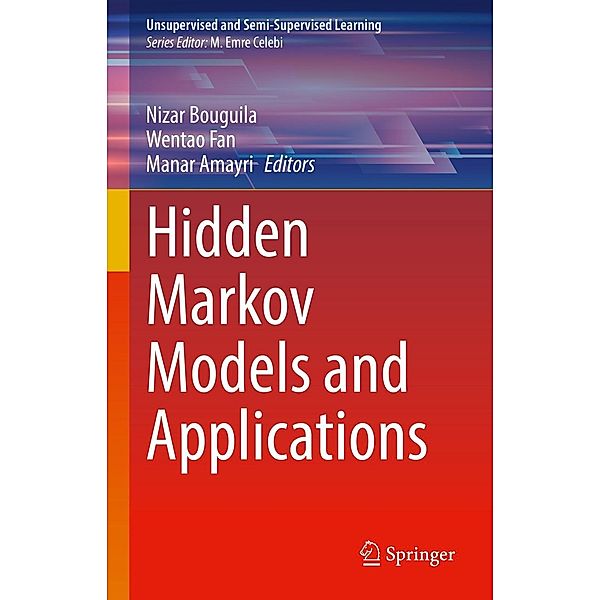 Hidden Markov Models and Applications / Unsupervised and Semi-Supervised Learning