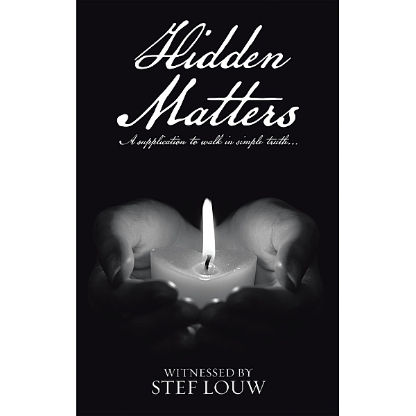 Hidden Matters, Stef Louw