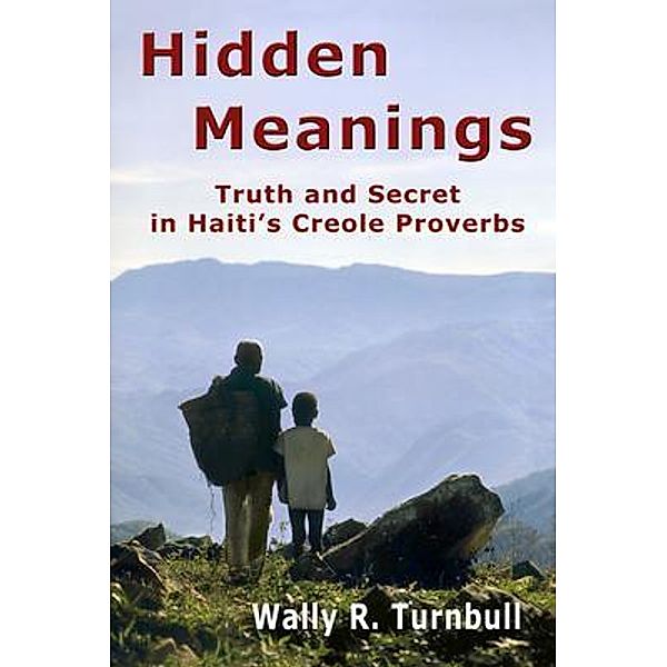 Hidden Meanings, Wally R Turnbull
