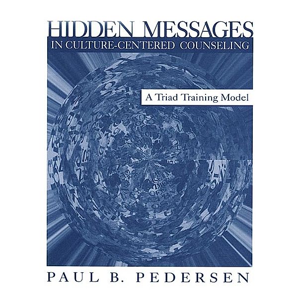 Hidden Messages in Culture-Centered Counseling, Paul B. Pedersen