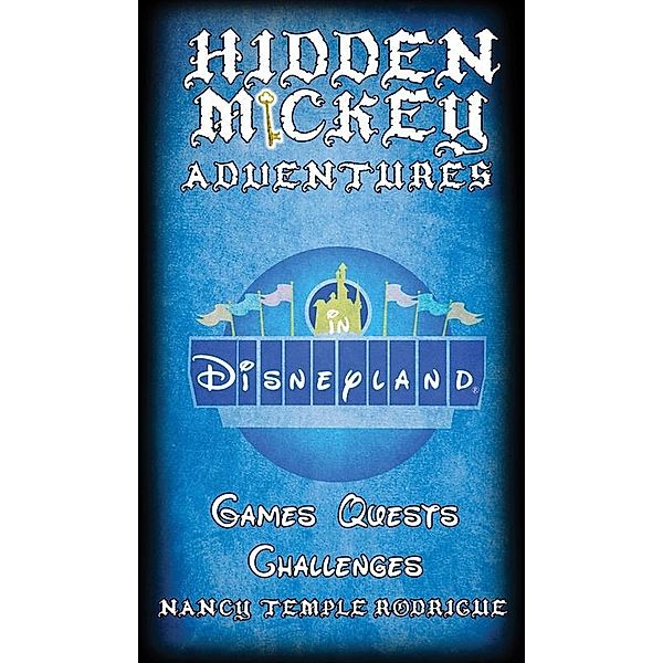 Hidden Mickey Adventures in Disneyland, Nancy Temple Rodrigue