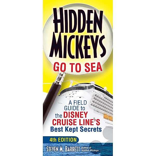 Hidden Mickeys Go To Sea, Steven M. Barrett