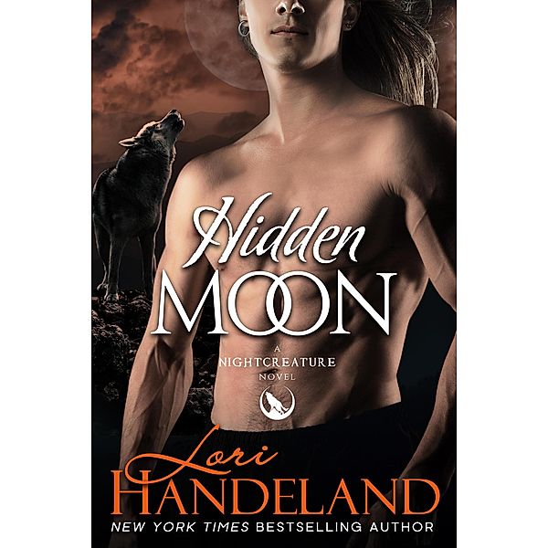 Hidden Moon (The Nightcreature Novels, #7) / The Nightcreature Novels, Lori Handeland