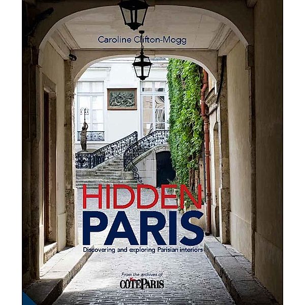 Hidden Paris, Caroline Clifton-Mogg