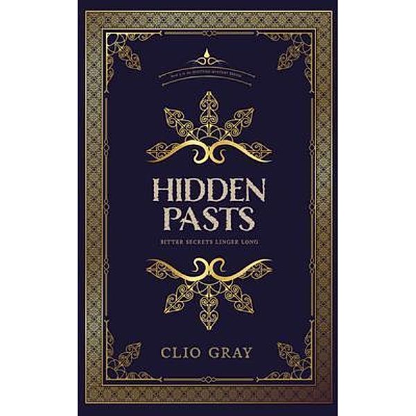 Hidden Pasts / The Scottish Mysteries Bd.3, Clio Gray